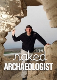 сериал Практическая археология / The Naked Archaeologist онлайн